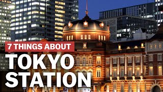 7 Things to know about Tokyo Station  japanguidecom [upl. by Martino]