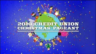 2013 Credit Union Christmas Pageant [upl. by Imij]