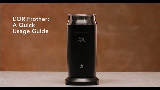 LOR Milk Frother A Quick Usage Guide [upl. by Eelsel]