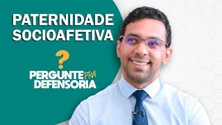 Paternidade socioafetiva O que é Como fazer o reconhecimento [upl. by Biamonte]